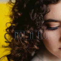 Not a Fool - Xenia