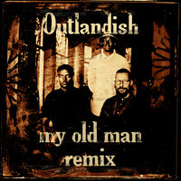 My Old Man - Outlandish