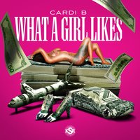 What a Girl Likes - Cardi B