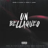 Un Bellakeo - Ozuna, Pusho, Alexio