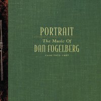 Don't Lose Heart - Dan Fogelberg