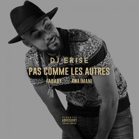 Pas comme les autres - Awa Imani, Dj Erise, Fababy