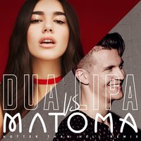 Hotter Than Hell - Dua Lipa, Matoma