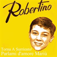 Parlami d'amore mariù - Robertino Loreti