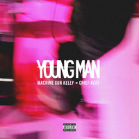 Young Man - Machine Gun Kelly, Chief Keef