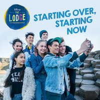 Starting Over, Starting Now (WestFunk Remix) - Cast of The Lodge