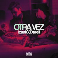 Otra Vez - Kelmitt, Bad Bunny, Darell