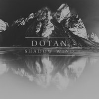 Shadow Wind - Dotan