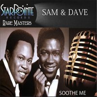 Said I Wasn't Gonna' Tell Nobody - Sam & Dave