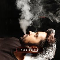 Perhaps - Arshad