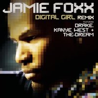Digital Girl Remix - Jamie Foxx, Drake, Kanye West