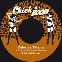 I´ve Got You Under My Skin - Caterina Valente