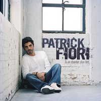 Tout ce que l'on est - Patrick Fiori