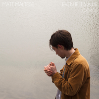 Even If It's a Lie - Matt Maltese