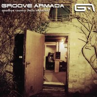 Little By Little - Groove Armada