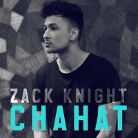Chahat - Zack knight