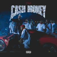 Cash Money - Tyga