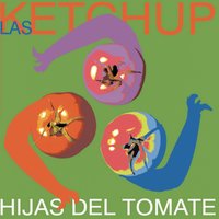 Me Persigue Un Chulo - Las Ketchup