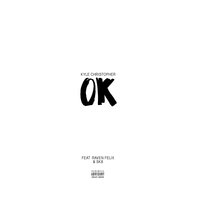 Ok - Kyle Christopher, Kxhris, SK8