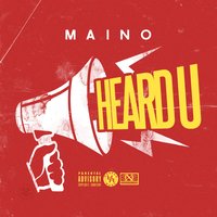 Heard U - Maino