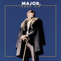 Keep On - MAJOR., Kevin McCall