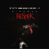 Respek - Birdman