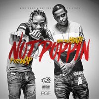Not Poppin - Monty, Fetty Wap