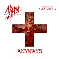 Anyways - Skeme