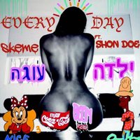 Every Day - Skeme, Shon Doe