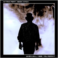 When Will I See You Again - Nytrix Remix - Nytrix, Neon Hitch