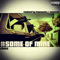 Some Of Mine - Young Chop