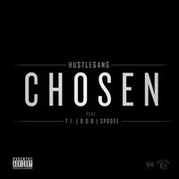 Chosen - Hustle Gang, T.I., B.o.B