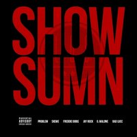 Show Sumn - League of Starz, Jay Rock, Freddie Gibbs