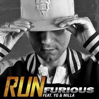 Run - Furious, YG, Milla