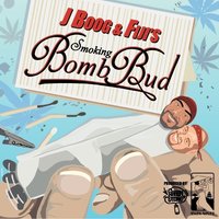 Smoking Bomb Bud - J Boog, Fiji