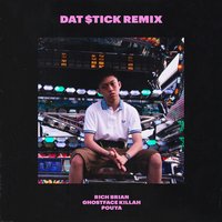 Dat $tick - Rich Brian, Pouya, Ghostface Killah