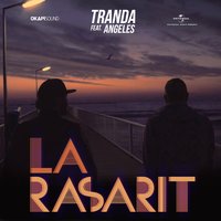La rasarit - Tranda, Angeles