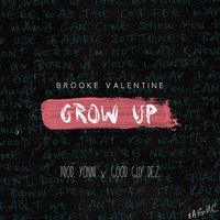 Grow Up - Brooke Valentine