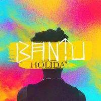 Holiday - Bantu