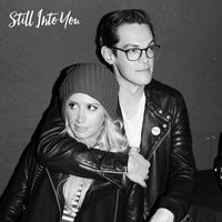 Still into You - Ashley Tisdale