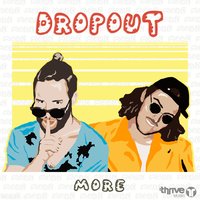 More - Dropout, Ryan Ellis