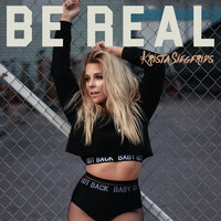 Be Real - Krista Siegfrids