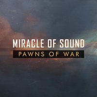 Pawns of War - Miracle Of Sound