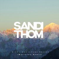 I Wish I Was a Punk Rocker - Morlando, Sandi Thom