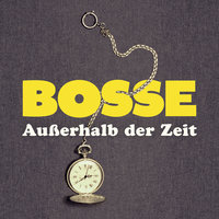 Außerhalb der Zeit - Bosse