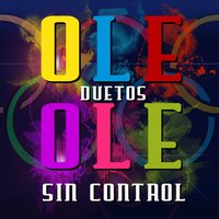 No Controles - Olivia, Sophia Larraz, Ole Ole