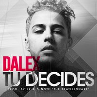Tu Decides - Dalex