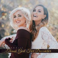 Thank God for December - Megan & Liz
