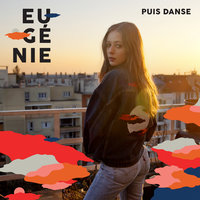 Puis danse - Eugénie