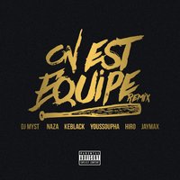 On est équipé - Naza, KeBlack, Youssoupha